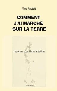 Comment j'ai marché sur la terre