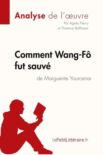 Marguerite Yourcenar - Comment Wang-Fô fut sauvé.