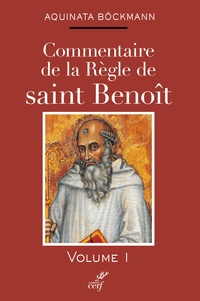 Aquinata Bockmann - Commentaire de la règle de Saint Benoît - Tome 1.