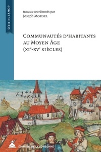 Joseph Morsel - Communautés d'habitants au Moyen Age (XIe-XVe siècles).