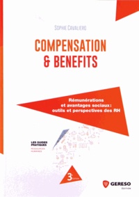 Sophie Cavaliero - Compensation & Benefits - Rémunérations et avantages sociaux : outils et perspectives des RH.