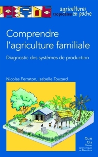Nicolas Ferraton et Isabelle Touzard - Comprendre l'agriculture familiale - Diagnostic des systèmes de production. 1 Cédérom