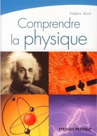 Frédéric Borel - Comprendre la physique : QCM illustré.