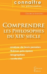  Editions du Cénacle - Comprendre les philosophes du XIXe siècle - Hegel, Husserl, Kierkegaard, Nietzsche, Schopenhauer, Bergson, Freud.