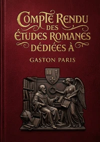Compte rendu des Études romanes dédiées à Gaston Paris