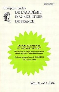  Académie d'agriculture France - Comptes rendus de l'Académie d'Agriculture de France N° 76-2, 1990 : Oligo-éléments et monde vivant.