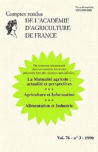 Mutualité agricole : actualité et perspectives ; Agriculture et information ; Alimentation et industrie