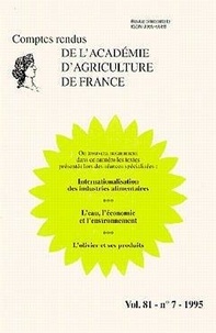  Académie d'agriculture France - Comptes rendus de l'Académie d'Agriculture de France Volume 81, N°7, 1995 : Internationalisation des industries alimentaires ; L'eau, l'économie et l'environnement.