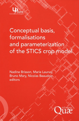 Conceptual basis, formalisations and parameterization of the STICS crop model