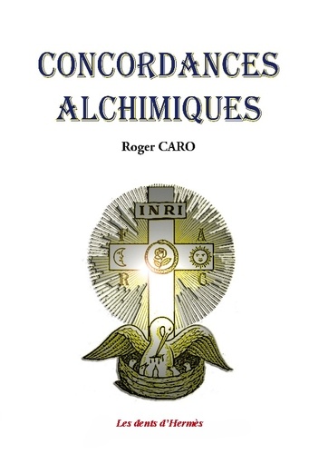 Roger Caro - Concordances alchimiques.