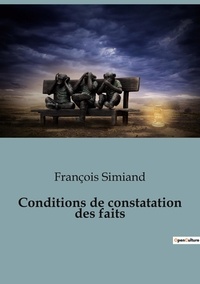 François Simiand - Philosophie  : Conditions de constatation des faits.