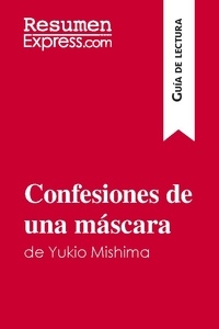  ResumenExpress - Guía de lectura  : Confesiones de una máscara de Yukio Mishima (Guía de lectura) - Resumen y análisis completo.