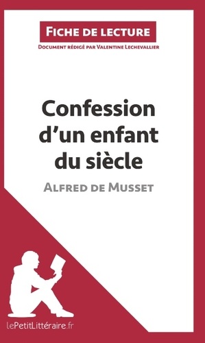 Confession d'un enfant du siècle d'Alfred de Musset. Fiche de lecture