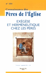 Marie-Anne Vannier - Connaissance des Pères de l'Eglise N° 131, Septembre 2013 : Exégèse et herméneutique chez les Pères.