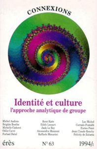 Jean-Claude Rouchy et  Collectif - Connexions N° 63 : Identité et culture - L'approche analytique de groupe.
