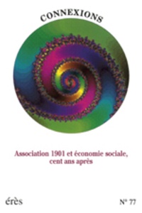  Erès - Connexions N° 77 : Association 1901 et économie sociale, cent ans après.