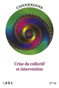 Jean-Claude Rouchy - Connexions N° 94 : Crise du collectif et d'intervention.
