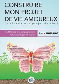 Construire mon projet amoureux - vie affective