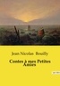 Jean nicolas Bouilly - Les classiques de la littérature  : Contes à mes Petites Amies.