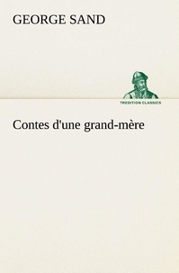 George Sand - Contes d'une grand-mère.