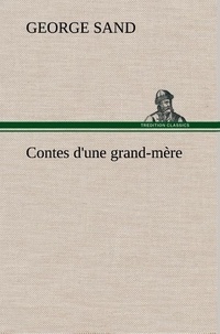 George Sand - Contes d'une grand-mère.