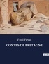 Paul Féval - Les classiques de la littérature  : Contes de bretagne - ..