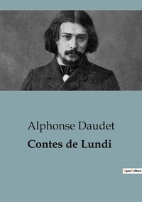Alphonse Daudet - Contes de Lundi.