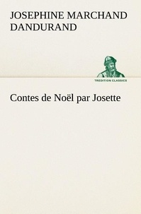 Josette Dandurand - Contes de Noël par Josette.