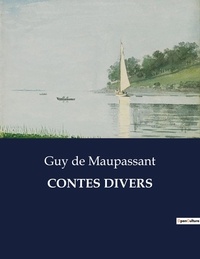 Maupassant guy De - Les classiques de la littérature  : Contes divers - ..