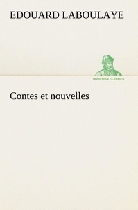 Edouard Laboulaye - Contes et nouvelles.