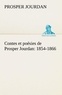 Prosper Jourdan - Contes et poésies de Prosper Jourdan: 1854-1866.