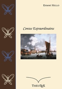 Ernest Hello - Contes Extraordinaires.