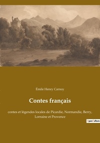 Emile Henry Carnoy - Contes français.
