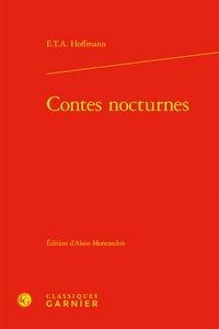 E.T.A. Hoffmann - Contes nocturnes.