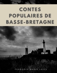 François-Marie Luzel - Contes populaires de Basse-Bretagne.