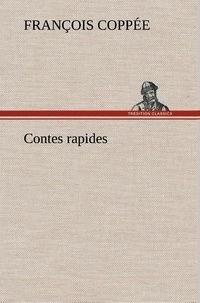 François Coppée - Contes rapides.