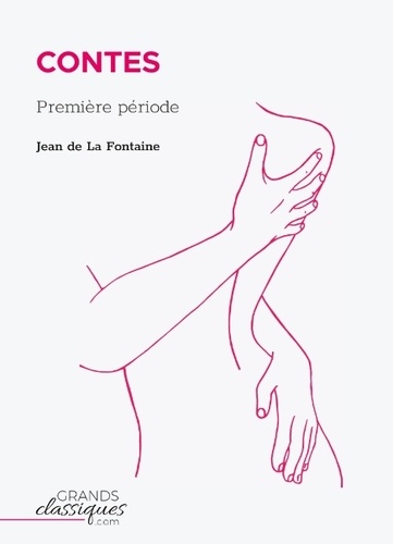 Jean de La Fontaine - Contes - Première période.