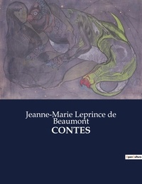 De beaumont jeanne-marie Leprince - Les classiques de la littérature  : Contes - ..