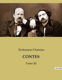  Erckmann-Chatrian - Contes - Tome III.