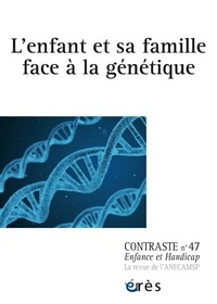  Collectif - Contraste N° 47 : L'enfant et sa famille grâce à la génétique.