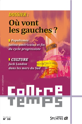 Antoine Artous et Francis Sitel - ContreTemps N° 35, Octobre 2017 : Où vont les gauches ?.