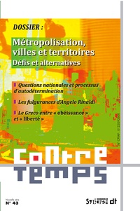 Antoine Artous et Francis Sitel - ContreTemps N° 43 : Métropolisation, villes et territoires - Défis et alternatives.