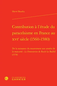 Contribution à l'étude du paracelsisme en France au XVIe siècle (1560-1580)