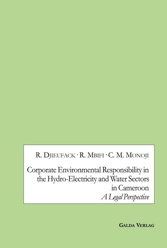Roland Djieufack et Richard Mbifi - Corporate Environmental Responsibility in the Hydro-Electricity and Water Sectors in Cameroon - A Legal Perspective.