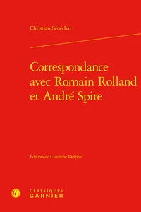 Correspondance avec Romain Rolland et André Spire