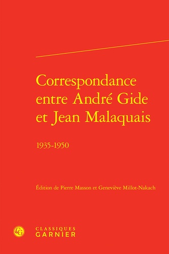 Correspondance entre André gide et Jean Malaquais. 1935-1950