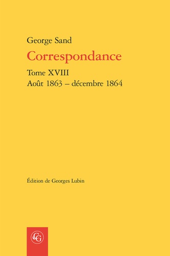 Correspondance. Tome XVIII - Août 1863 - décembre 1864