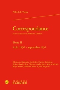 Alfred de Vigny - Correspondance - Tome II Août 1830 - septembre 1835.