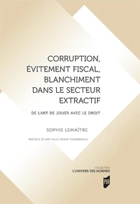 Corruption, évitement fiscal, blanchiment dans le secteur extractif