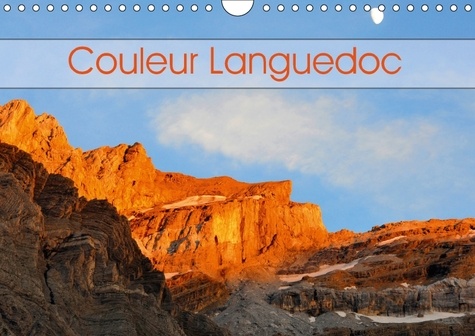Couleur Languedoc. Balade sur le territoire du Languedoc. Calendrier mural A4 horizontal  Edition 2017